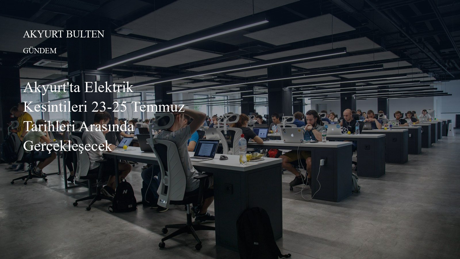 Akyurt'ta Elektrik Kesintileri 23-25 Temmuz Tarihleri Arasında Gerçekleşecek